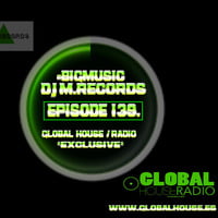 Bigmusic with DJ M.Records / Episode 139. Global House (Exclusive) by DJ M.Records (Official 2)