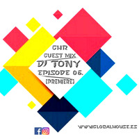 Guest Mix Dj Tony / Episode 06. (Premiere) Global House by DJ M.Records (Official 2)