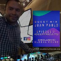 Guest Mix - Juan Pablo, Deep Fridays / Episode 01. Global House (Exclusive) by DJ M.Records (Official 2)