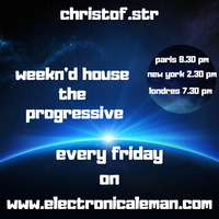 weekn'd house the progressive #15 www.electronicaleman.com 14/09/18 by Christ'of @weekndhouse