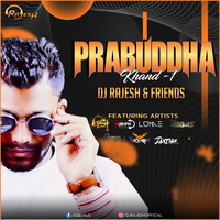 PRABUDDHA khand 01 DJ Rajesh &amp; Friends