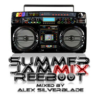 Alex Silverblade - Summer Jam Mix Reeboot 2016 by Alex Silverblade (ASIL)