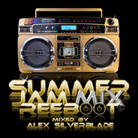 Alex Silverblade - Summer Jam Mix Reeboot by Alex Silverblade (ASIL)