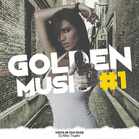 DJ MOX - GOLDEN MUSIC VOL. 1 by Alex Castillo