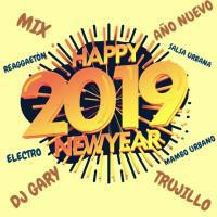 MIX AÑO NUEVO 2019_DJ GARY TRUJILLO by Dj Gary -Trujillo