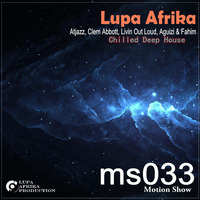 Motion Show 033 (Lupa Afrika) 27-05-2018 Chilled Deep House by Lupa Afrika Production Radio