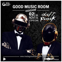 2 - 11 - 2018.Especial : DAFT PUNK - programa completo good music room . by GOOD MUSIC ROOM 2018