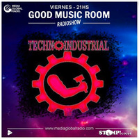 21 - 12  -  2018 - TECHNO INDUSTRIAL - programa completo good muisc room. by GOOD MUSIC ROOM 2018