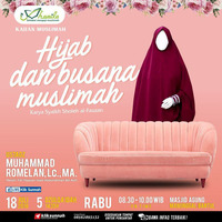Hijab dan Busana Muslimah - Ustadz Muhammad Romelan, Lc., MA. by Klik Sunnah