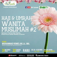 Haji dan Umroh Wanita Muslimah 2 - Ustadz Muhammad Romelan Lc. MA by Klik Sunnah