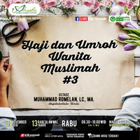 HAJI DAN UMRAH WANITA MUSLIMAH #3 - Ustadz Muhammad Rmelan, Lc., MA. by Klik Sunnah