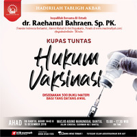 Kupas Hukum Vaksinasi -  Ustadz dr. Raehanul Bahraen, Sp. PK. by Klik Sunnah