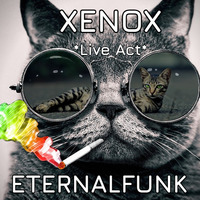 &lt; XENOX &gt; ETERNALFUNK *Live Act* by FUEGO ASTRAL < HEXADEUS >