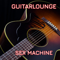 &lt; SEXMACHINE &gt;  GUITARLOUNGE by FUEGO ASTRAL < HEXADEUS >