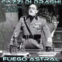 &lt; FUEGO ASTRAL &gt;  CAZZI DI DRAGHI * * Live Act 2021 - CyberFunk - Part Two - Matrix5* by FUEGO ASTRAL < HEXADEUS >