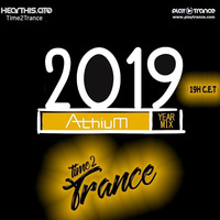 [T2TPodcast] 057 Special Yearmix 2019 By Athium by Time2Trance T2T