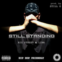 Still Standing (prod. STILL G) by Big Street & Liba