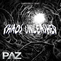 Chaos unleashed-  Singularity Tribe- Live by Pazhermano