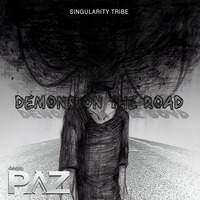 DEMONS ON THE ROAD- Singularity Tribe [AFTER HOURS SET] Live by Pazhermano