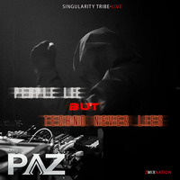 People Lie But Techno Never Lies - Singularity Tribe - Live by Pazhermano