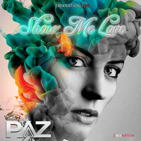 Show Me Love - ZmixNation - Live by Pazhermano