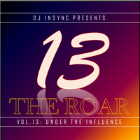 Dj Insync The Roar Vol.13 Under The Influence by Dj Insync
