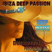 IBIZA DEEP PASION -ERMESSOUND&amp;ROSARIO M.- by  Ermessound