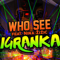 Who See - Igranka (Dj Jovica Remix) by Jovica Vukovic