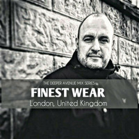Finest Wear  (London, United Kingdom) | The Deeper Avenue Mix Series #002 by The Deeper Avenue