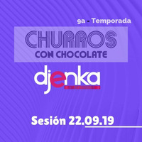 Dj Enka - ChocoChurros T.9 (22.09.2019) by Djenka