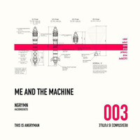 me and the Machine by NGRYMN