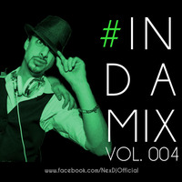 #InDaMIX Vol. 004 - 15.05.2k16 by Dj Nex