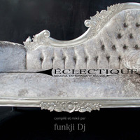 ÉCLECTIQUE - soulful extravagant séance by funkji Dj
