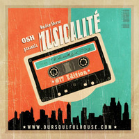 MUSICALITÉ #17 EDITION - OSH by funkji Dj