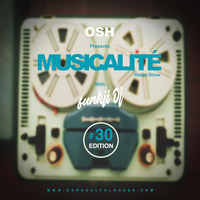 MUSICALITÉ #30 Edition - OSH by funkji Dj
