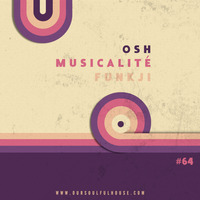MUSICALITÉ #64 Edition - OSH by funkji Dj