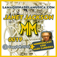0019 - Janet Jackson - La Máquina De La Música by MiniPodcast Con Alex Cardona