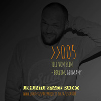 005: Till Von Sein (Berlin, Germany) by Ubhuntu Space Radio