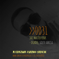 0031 Jazz Master Funk (Dundee, South Africa) by Ubhuntu Space Radio