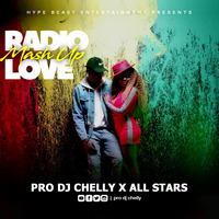 Radio Love [PRO DJ CHELLY MASH UP] by Pro Dj Chelly