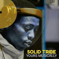 Solid Tribe _ Yours Musically #001 by Solid Tribe