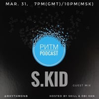 Ритм #69 (S.Kid oldskool guest mix) by Rhythm podcast
