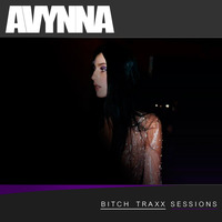 AVYNNA - BITCH TRAXX -  THE SELEKTA  RADIO by AVYNNA