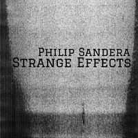 Philip Sandera - Strange Effects by Philip Sandera