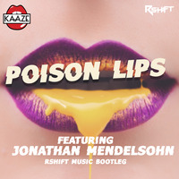 Kaaze-Poison Lips(Bootleg)-Rshift Music by RSHIFT MUSIC