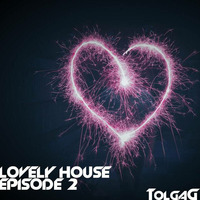 TG - Lovely House Episode 2 (27.04.2018) by TolgaG
