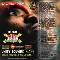 Selekta Sir Henry - Unity Sound Mix v13 - Roots &amp; Culture &amp; Kenyan Reggae - November 2023 by Selekta Sir Henry