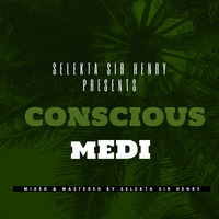 Conscious Medi by Selekta Sir Henry