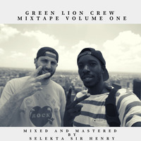 Green Lion Crew Mixtape Volume One by Selekta Sir Henry