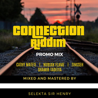 Connection Riddim - Kazi Ya Shamir by Selekta Sir Henry